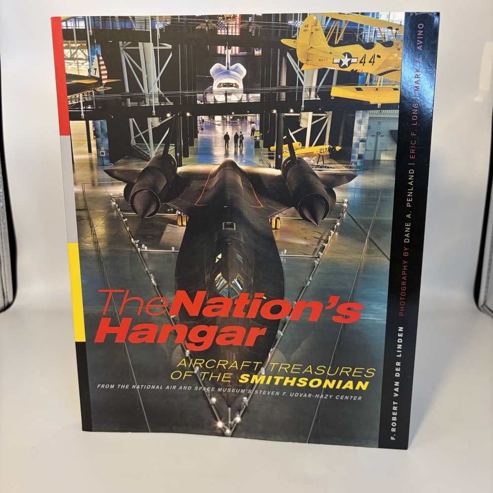 The Nation's Hangar: Aircraft Treasures of the Smithsonian/Van Der Linden